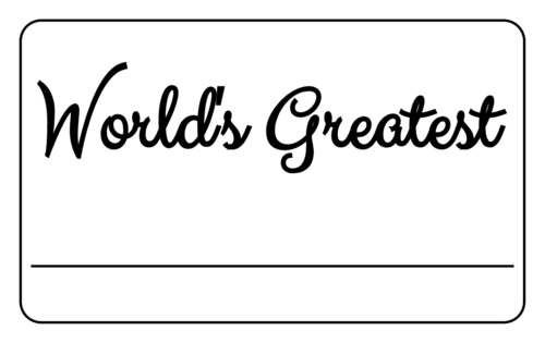 "World's Greatest" Name Tag Label