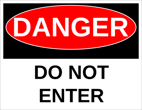 "Danger - Do Not Enter" Sign