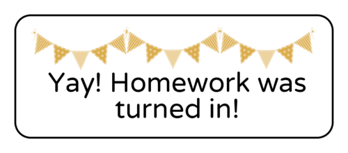 "Yay! Homework Was Turned In!" Classroom Label