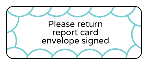 "Please Return Report Card Envelope Signed" Classroom Label