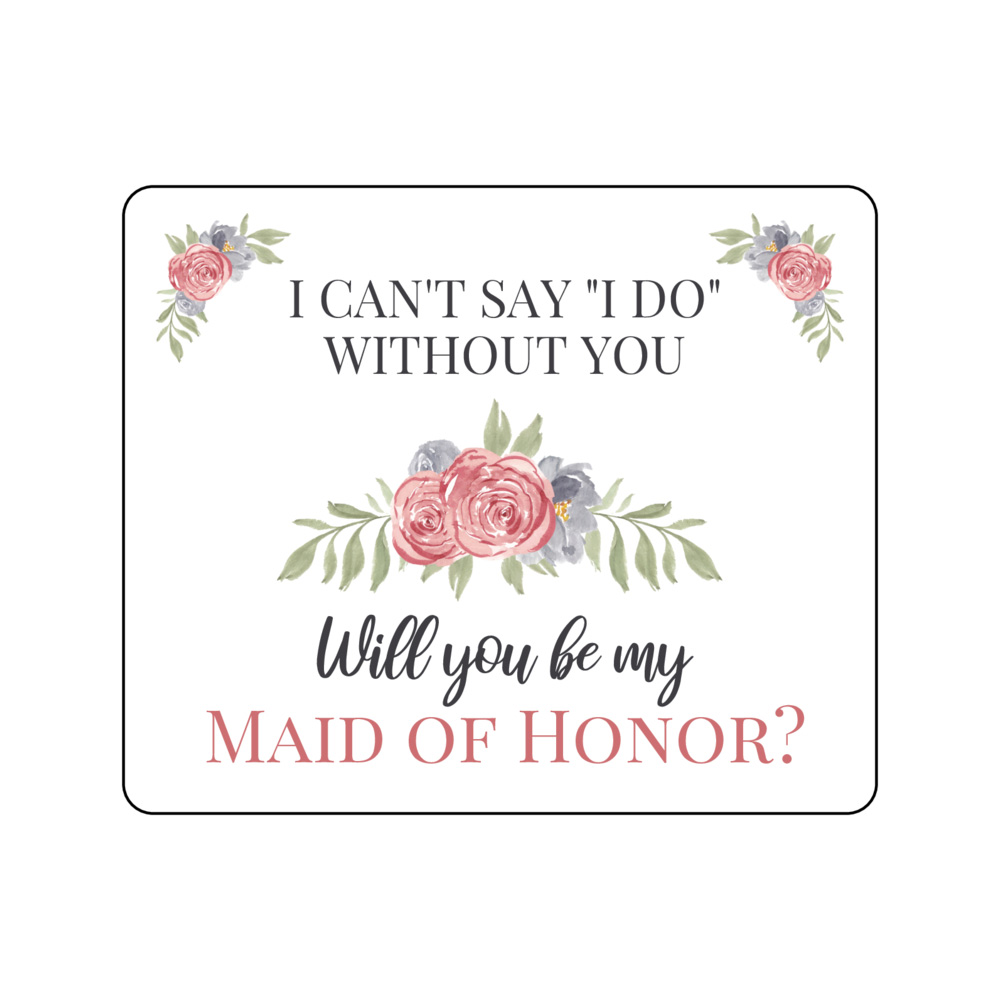 I Can't Say I Do Without You (Floral) - Pre-Printed Bridesmaid Wine Labels