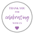 Thank You For Celebrating With Us Labels - Pre-Printed Party Labels